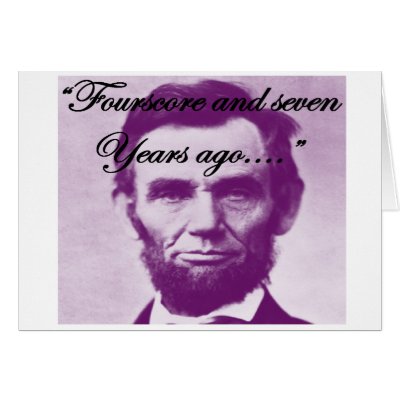 Abe Lincoln "Fourscore and Seven Years Ago" Greeting Cards by gailg1957