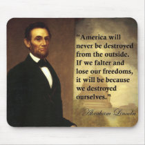 Abe Lincoln Quote "America will never be..." Mouse Pads