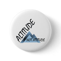 ABH Altitude Not Attitude Pinback Button