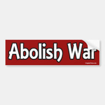 Abolish War Bumper Sticker