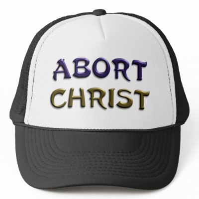 Abort Christ by GodlessGifts