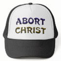 Abort Christ hats