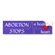 "Abortion Stops a Beating Heart" Bumper Stickers