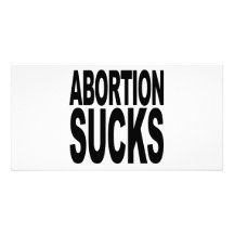 Abortion Sucks Photo Greeting Card
