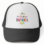 About Drama Trucker Hat