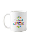 About Scrapbooking Coffee Mug