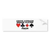 Above Average Bridge Player Inside (Bridge Humour)