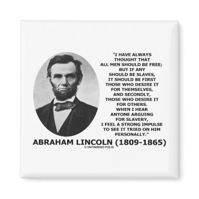 Abraham Lincoln All Men Should Be Free Slavery by unfinishedpolis