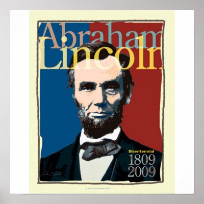 Abraham Lincoln Bicentennial Poster by alincoln2009