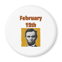 Abraham Lincoln February 12th T-Shirt & Gifts Magnet