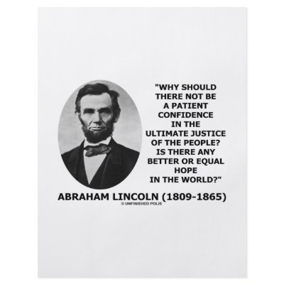 Abraham Lincoln Patient Confidence Justice Quote Custom Flyer by unfinishedpolis