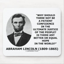 Abraham Lincoln Patient Confidence Justice Quote Mousepads