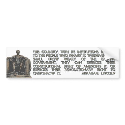 Abraham Lincoln Quote on our Revolutionary Right Bumper Sticker by Hang_Em_All