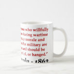 Abraham Lincoln: Saboteurs Should Be... Mugs
