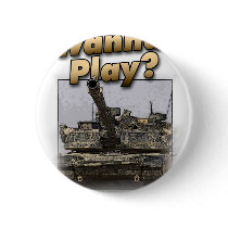 Abrams Tank - Wanna Play? Pinback Button