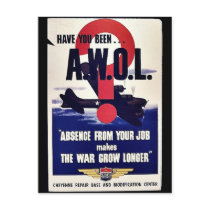 Absence From Your Job Makes The War Grow Longer Postcard