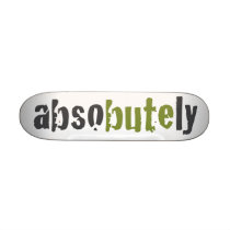 Absobutely Skateboard