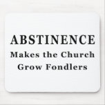 Abstinence Makes Fondlers