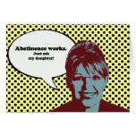 Abstinence works, just ask my daughter greeting card