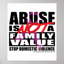 Abuse Is Not A Family Value Poster