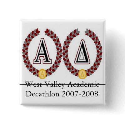 acadec2, West Valley Academic Decathlon 2007-2008 Button by jpgr007