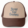 Accept Your Greatness Hat