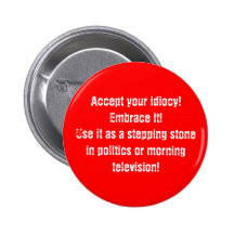 "Accept your idiocy" Button