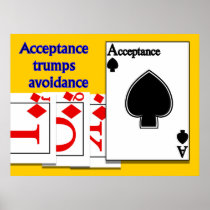 Acceptance Trumps Avoidance Posters