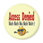 Access Denied Refrigerator Magnet