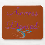 Access Denied Mousepad