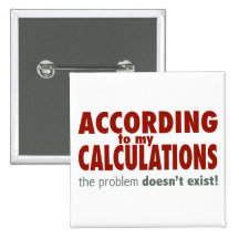 According to My Calculations... Buttons