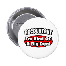 Accountant...Big Deal Button