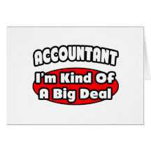 Accountant...Big Deal Greeting Card