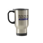 ACCOUNTANT During The Day Mug