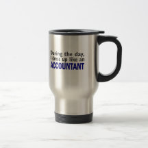 ACCOUNTANT During The Day Mug