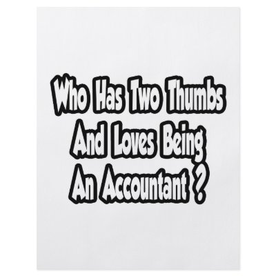 Accountant Joke...Two Thumbs by accountantshirts