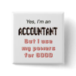 Accountant Powers Funny Office Humour Saying buttons