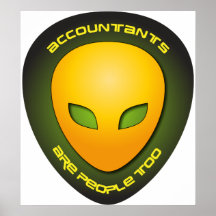 Accountants Are People Too Posters