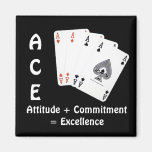 ACE Attitude + Commitment = Excellence Refrigerator Magnets