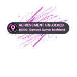 Achievement Unlocked Dumped Gamer Boyfriend t-shirts