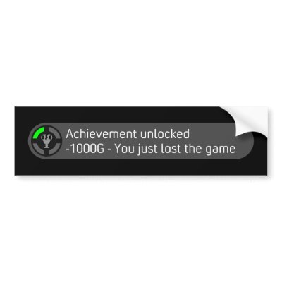 Achievement Unlocked - You Just Lost The Game Bumper Stickers by dokistuff