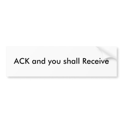 ACK and you shall Receive Bumper Sticker by booksnbits