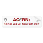 Acorn: Helping You Get Away With Stuff bumper stickers