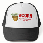 Acorn: Pimping Child Prostitutes Since 1970 Shirt Trucker Hat