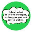 Act Gay in Public (reverse) stickers