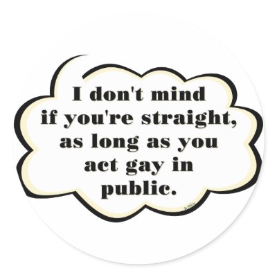 Act Gay in Public by AtlasShrugging