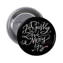 Act Justly. Love Mercy. / Abort73.com Button