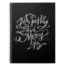 Act Justly. Love Mercy. / Abort73.com Spiral Note Books