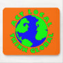 Act Local Think Global Mousepad