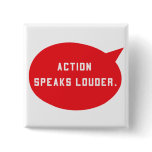 Action Speaks Louder - Red Pins